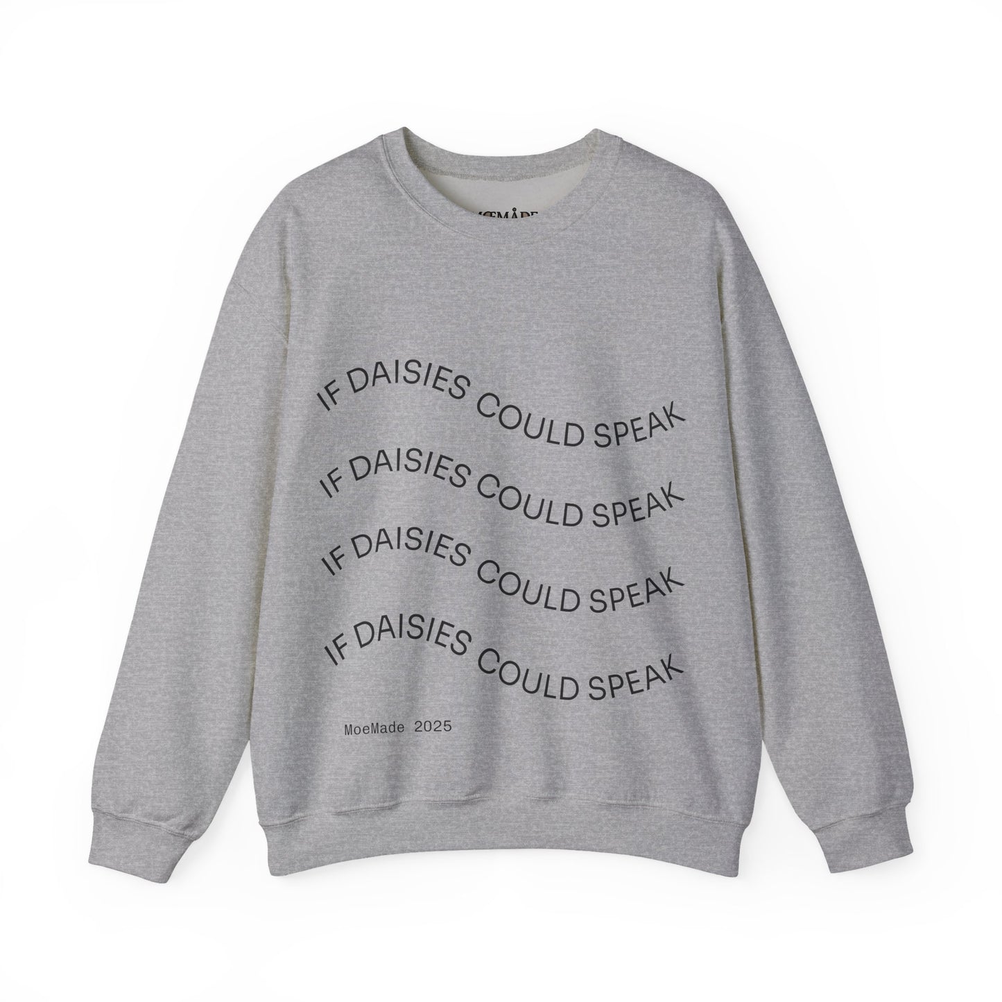 Original "If Daisies Could Speak" - Unisex Heavy Blend™ Crewneck Sweatshirt