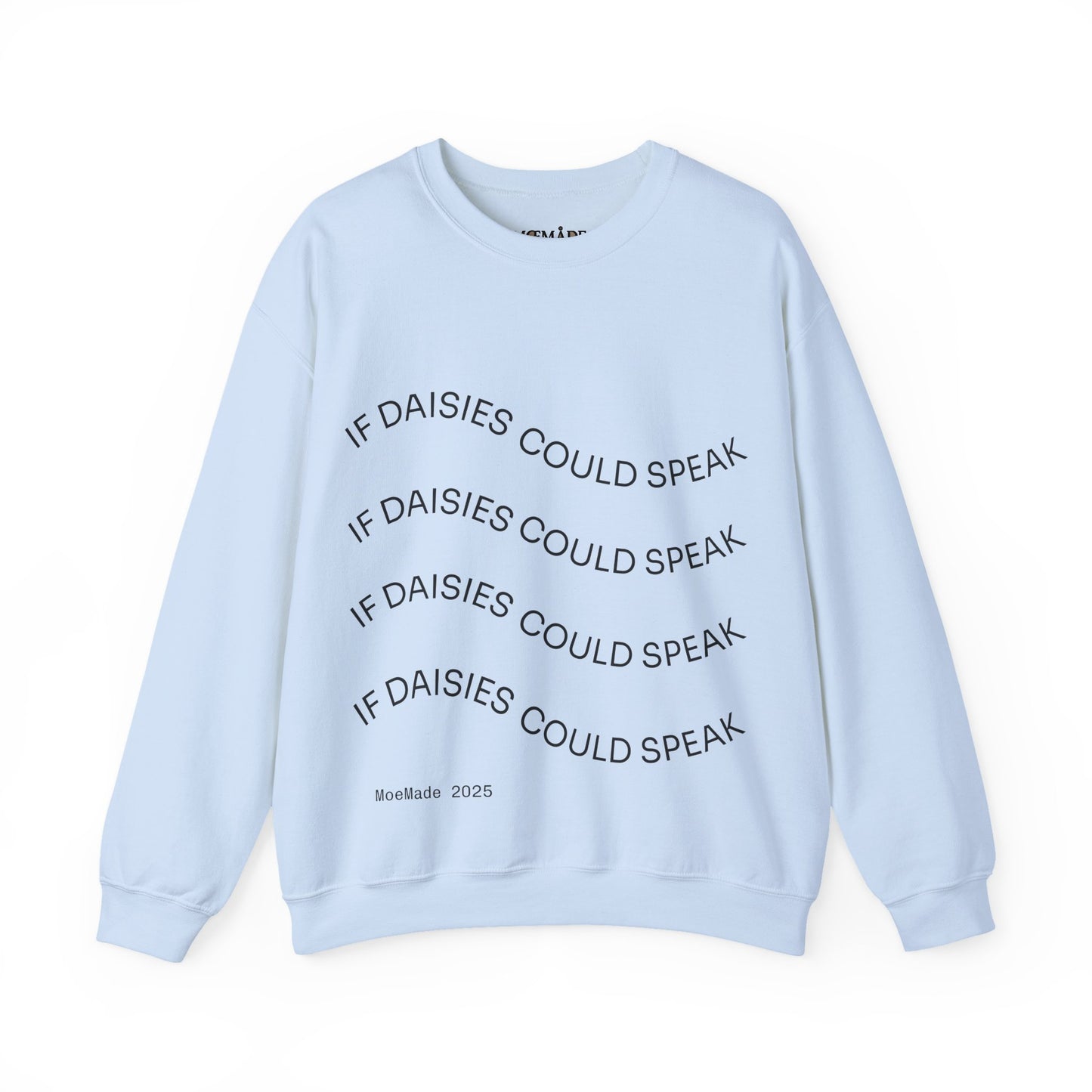 Original "If Daisies Could Speak" - Unisex Heavy Blend™ Crewneck Sweatshirt