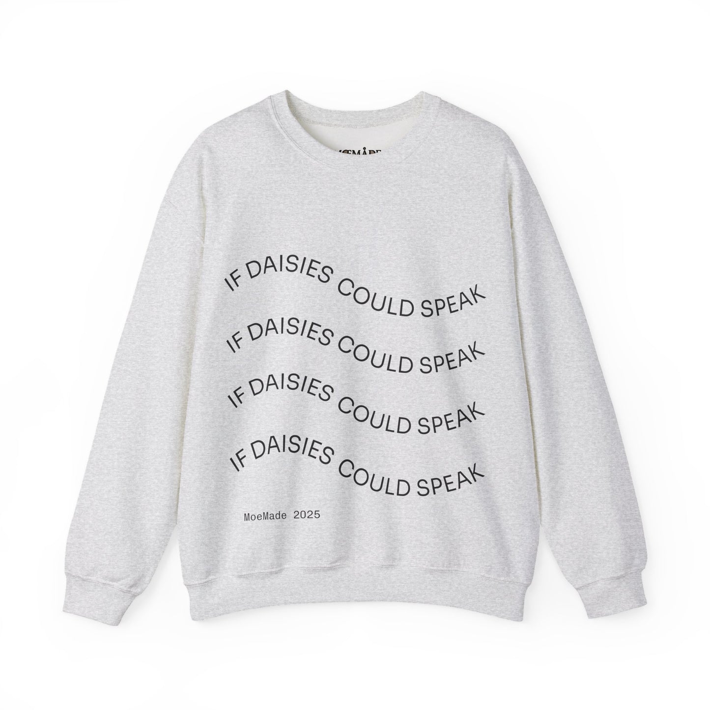 Original "If Daisies Could Speak" - Unisex Heavy Blend™ Crewneck Sweatshirt